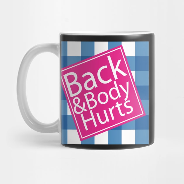 Back And Body Hurts, back body hurts, Funny Meme, leopard Back And Body Hurts, mom, Funny Mom by EDSERVICES